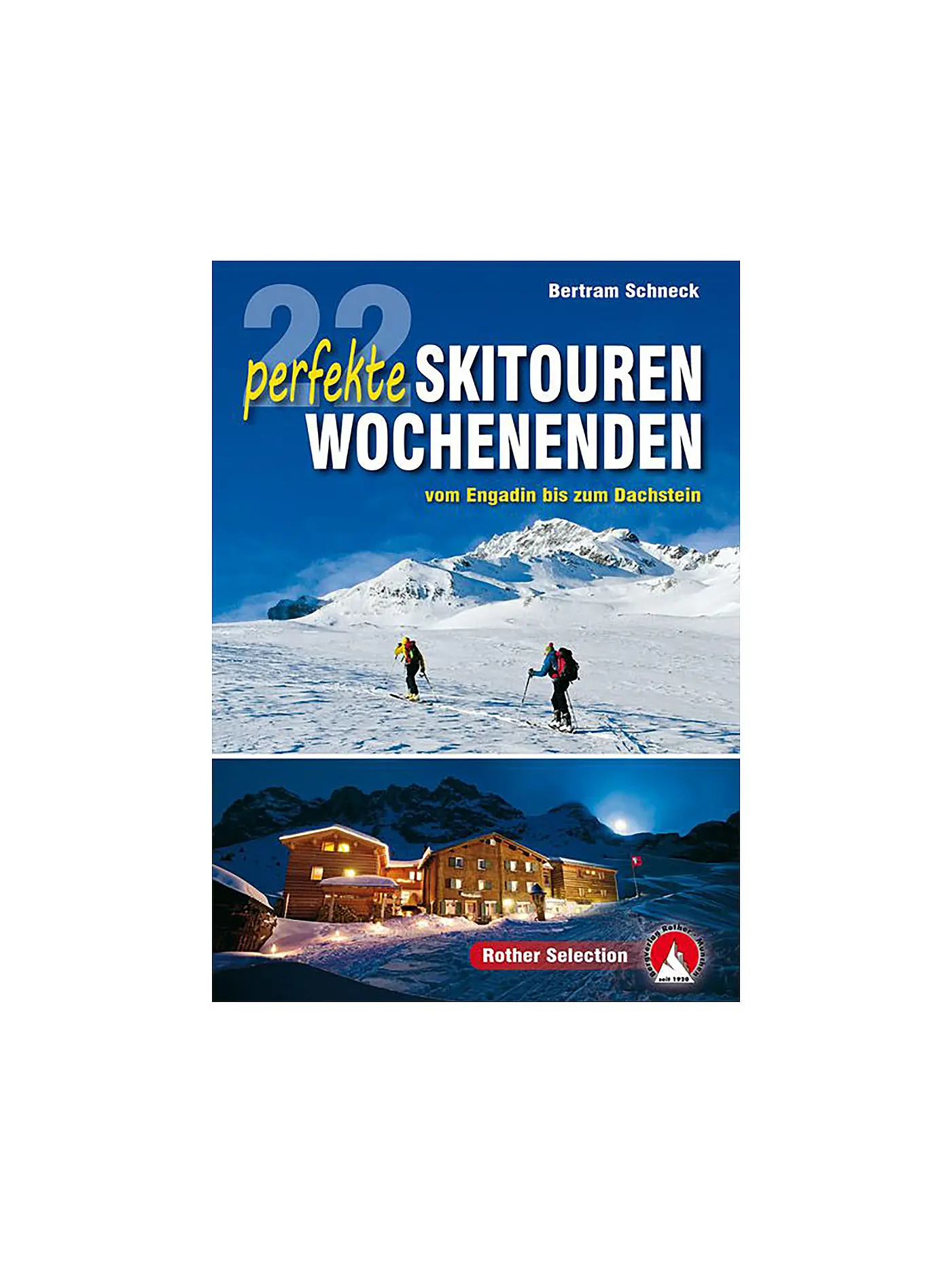 ROTHER | Buch - 22 perfekte Skitouren-Wochenenden | 